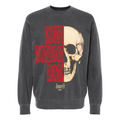 Christ Conquered Death Pigment Dyed Sweatshirt